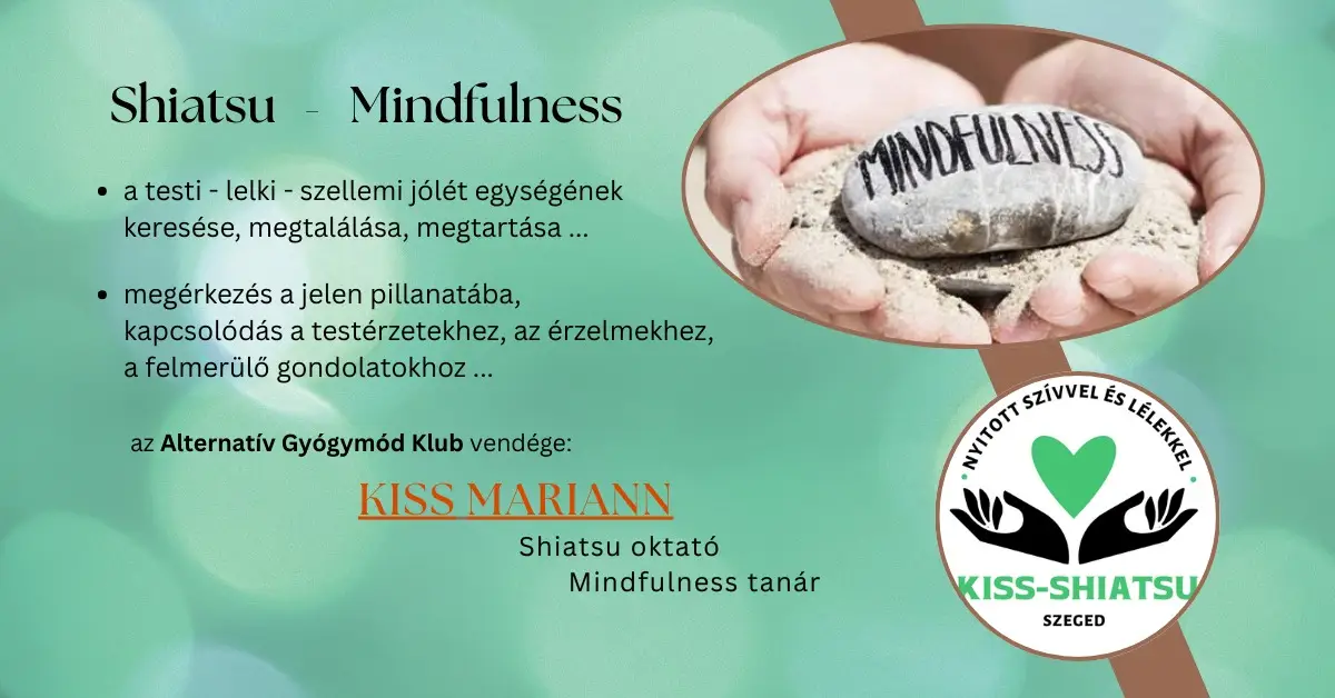 Shiatsu és Mindfulness : Tudatosan megérkezni a jelenbe testben és lélekben